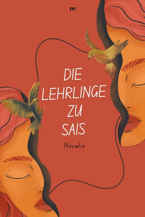 Die Lehrlinge zu Sais -  Novalis