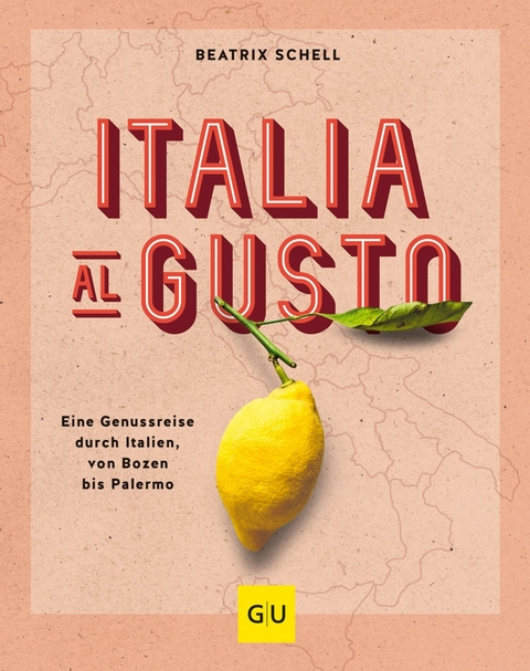 Italia al gusto - Beatrix Schell