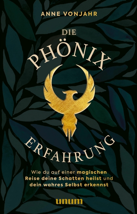 Die Phönixerfahrung -  Anne Vonjahr