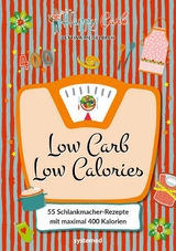 Happy Carb: Low Carb - Low Calories -  Bettina Meiselbach