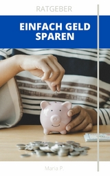 Einfach Geld sparen - Maria P.