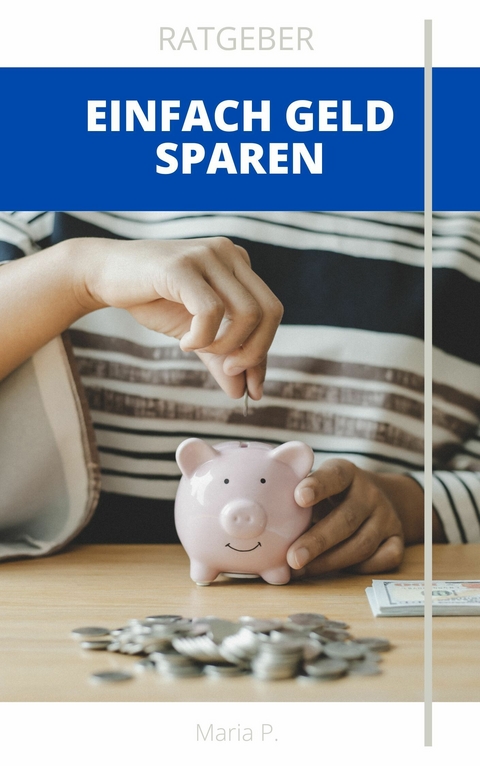 Einfach Geld sparen - Maria P.