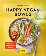 Happy Vegan Bowls -  Annina Schäflein