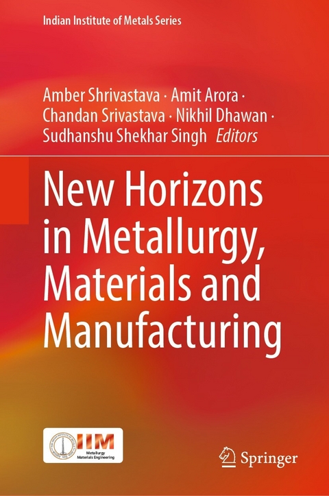 New Horizons in Metallurgy, Materials and Manufacturing - 