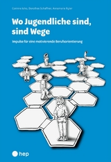 Wo Jugendliche sind, sind Wege (E-Book) - Annamarie Ryter, Dorothee Schaffner, Corinne Joho