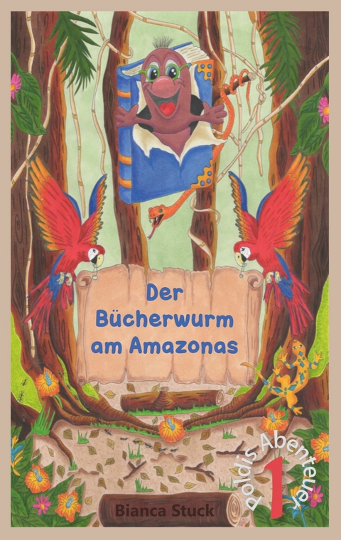 Der Bücherwurm am Amazonas - Bianca Stuck