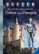 Das große Ravensburger Buch der Ritter und Burgen - 