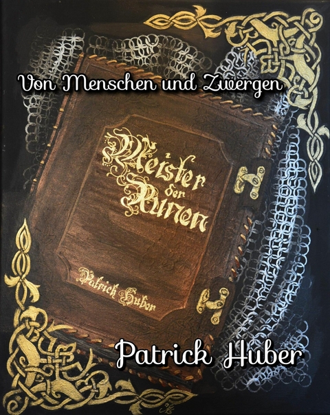 Von Menschen und Zwergen - Patrick Huber