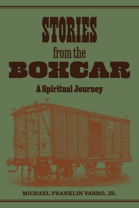 Stories from the Boxcar -  Michael Franklin Varro Jr.