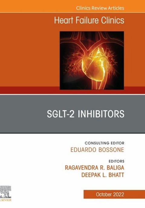 SGLT-2 Inhibitors, An Issue of Heart Failure Clinics, E-Book - 