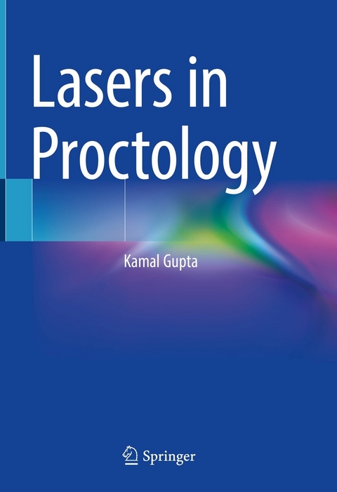 Lasers in Proctology - Kamal Gupta