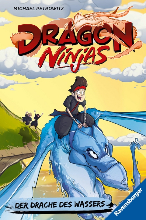 Dragon Ninjas, Band 6: Der Drache des Wassers - Michael Petrowitz