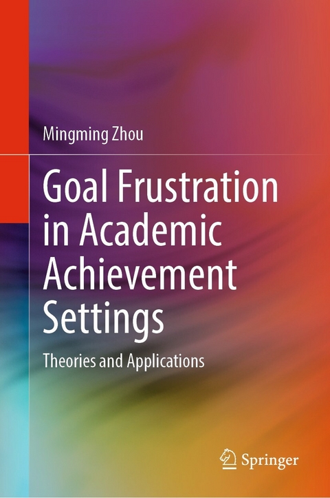 Goal Frustration in Academic Achievement Settings - Mingming Zhou