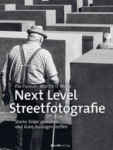 Next Level Streetfotografie -  Pia Parolin,  Martin U Waltz