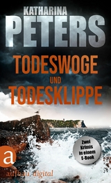 Todeswoge & Todesklippe - Katharina Peters