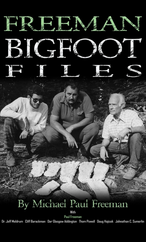 Freeman Bigfoot Files -  Michael Freeman