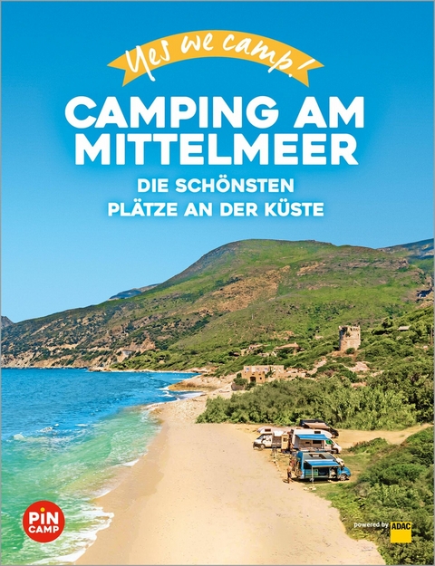 Yes we camp! Camping am Mittelmeer - Marc Roger Reichel