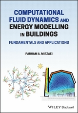 Computational Fluid Dynamics and Energy Modelling in Buildings -  Parham A. Mirzaei