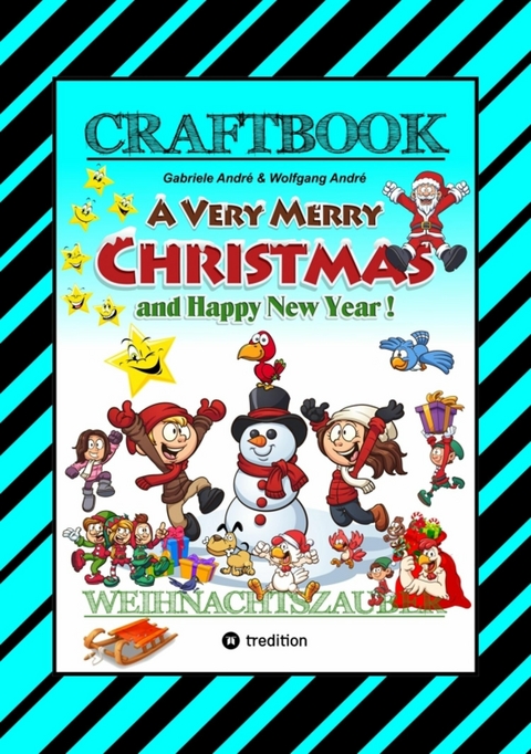 CRAFTBOOK - ZAUBERHAFTE WEIHNACHTSGESCHICHTE - MALBUCH - BASTELBUCH - SPIELEBUCH - KREATIVES ZEICHNEN - Gabriele André, Wolfgang André