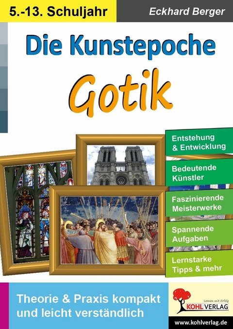 Die Kunstepoche GOTIK -  Eckhard Berger