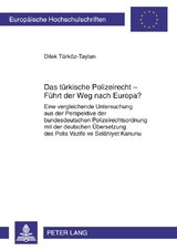 Das türkische Polizeirecht – Führt der Weg nach Europa? - Dilek Türköz-Taylan