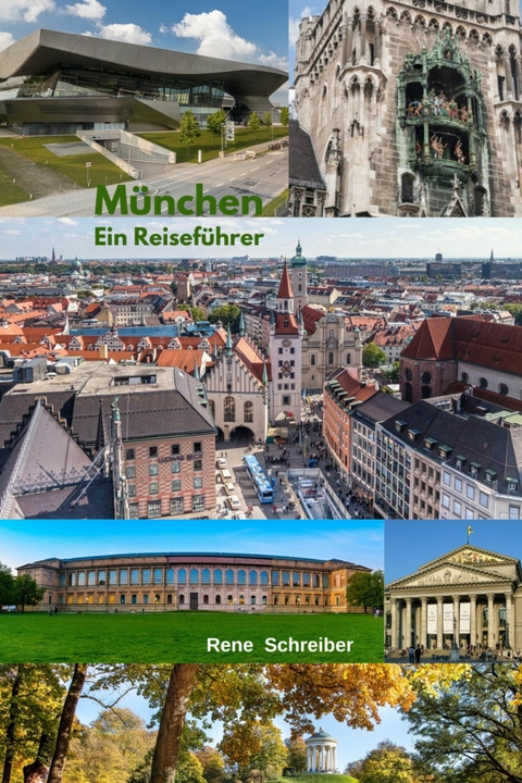 München Ein Reiseführer - Rene Schreiber