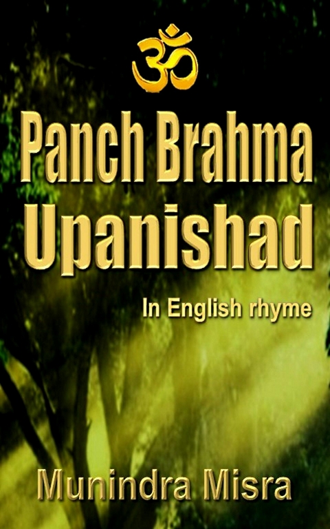 Pancha Brahma Upanishad -  Munindra Misra