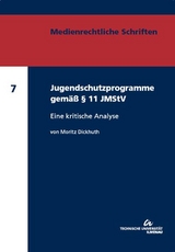 Jugendschutzprogramme gemäß § 11 JMStV - Moritz Dickhuth