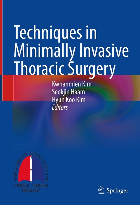 Techniques in Minimally Invasive Thoracic Surgery - 