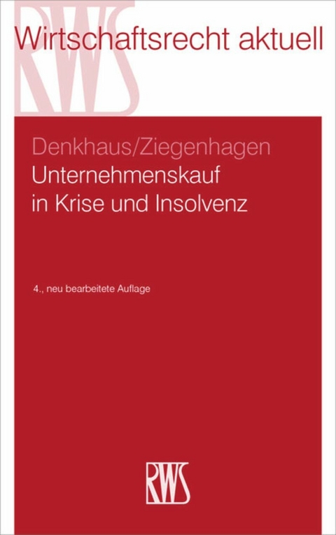 Unternehmenskauf in Krise und Insolvenz -  Stefan Denkhaus,  Andreas Ziegenhagen