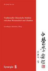 Traditionelle Chinesische Medizin zwischen Wissenschaft und Glauben - Jong-Seo Lee