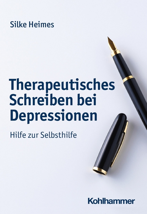 Therapeutisches Schreiben bei Depressionen - Silke Heimes