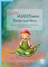 Käthes WUNDERsame Reise ins Herz - Katharina Müller, Annakarina Birkenstock