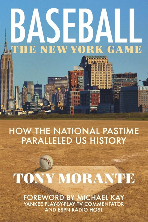 Baseball: The New York Game -  Anthony Morante