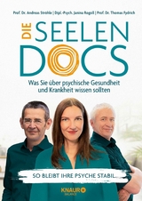 Die Seelen-Docs -  Univ.-Prof. Dr. med. Andreas Ströhle,  Dipl.-Psych. Janina Rogoll,  Prof. Dr. Thomas Fydrich