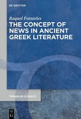 The Concept of News in Ancient Greek Literature - Raquel Fornieles