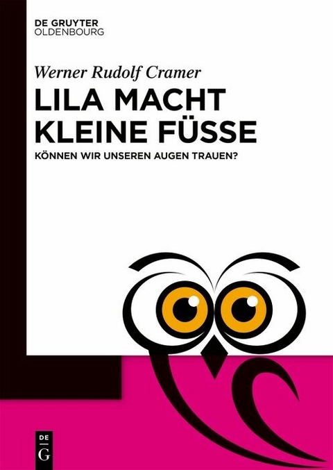 Lila macht kleine Füße - Werner Rudolf Cramer