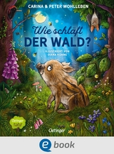 Wie schläft der Wald? - Carina Wohlleben, Peter Wohlleben