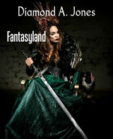 Fantasyland - Diamond A. Jones