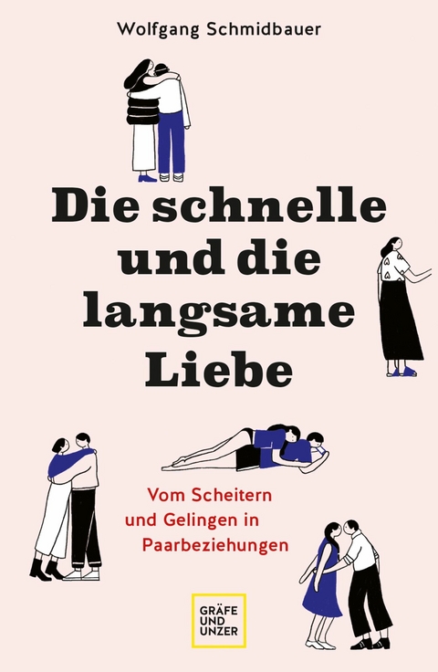 Die schnelle und die langsame Liebe - Dr. phil. Wolfgang Schmidbauer