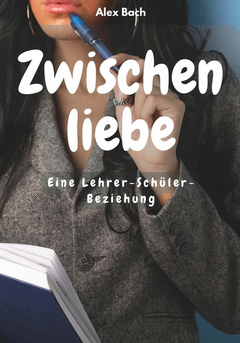 Zwischenliebe -  Alex Bach