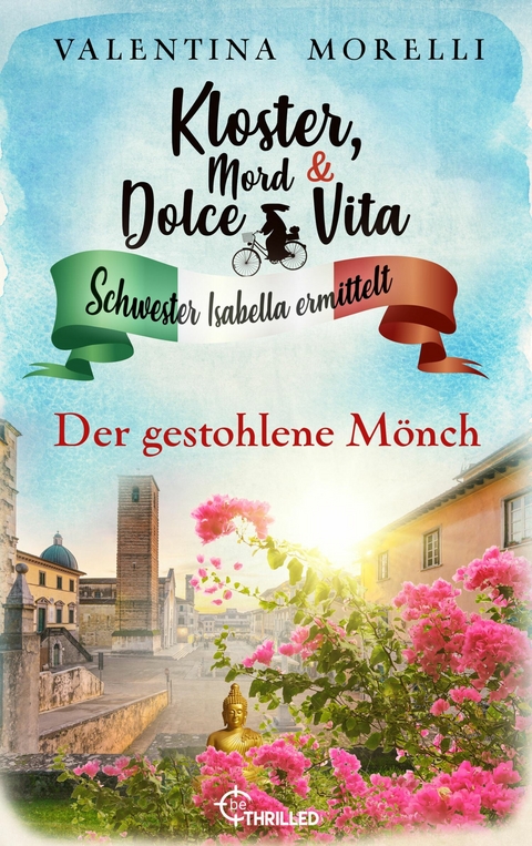 Kloster, Mord und Dolce Vita - Der gestohlene Mönch - Valentina Morelli