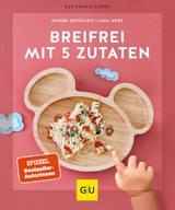 Breifrei mit 5 Zutaten - Annina Schäflein, Lena Merz