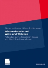 Wissenstransfer mit Wikis und Weblogs - Alexander Stocker, Klaus Tochtermann