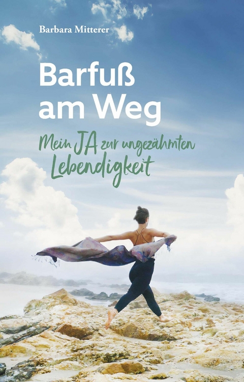 Barfuß am Weg -  Barbara Mitterer