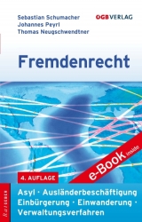 Fremdenrecht - Schumacher, Sebastian; Peyrl, Johannes; Neugschwendtner, Thomas