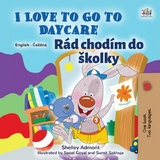 I Love to Go to Daycare Rád chodím do školky - Shelley Admont