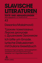 Тражим помиловање. Лирске дискусије с Душановим Закоником- Ich bitte um Gnade. Lyrische Diskussionen mit Dušans Gesetzbuch - Olga Ellermeyer-Zivotic