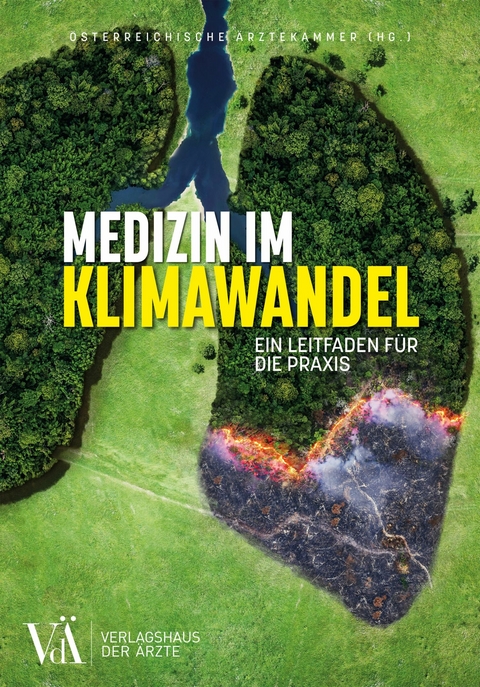 Medizin im Klimawandel -  Öesterreichische Äerztekammer (HG.)