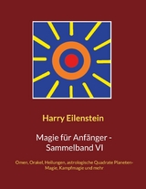 Magie für Anfänger - Sammelband VI - Harry Eilenstein